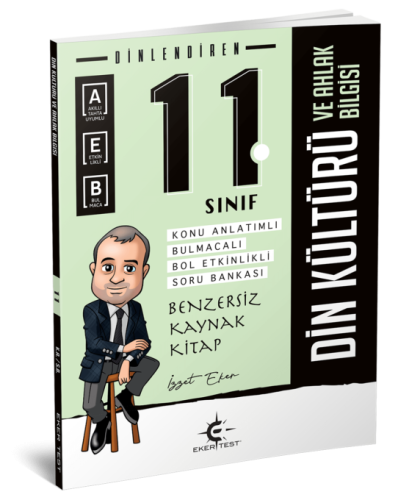 11. Sınıf Dinlendiren Din Kültürü ve Ahlak Bilgisi Konu Anlatımlı Eker Test Yayınları