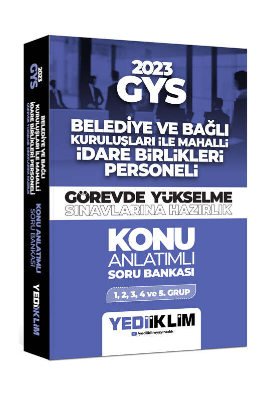2023 GYS Belediye ve Bağlı Kuruluşları ile Mahalli İdare Birlikleri Personeli Görevde Yükselme Sınavlarına Hazırlık Konu Anlatımlı Soru Bankası Yediiklim Yayınları