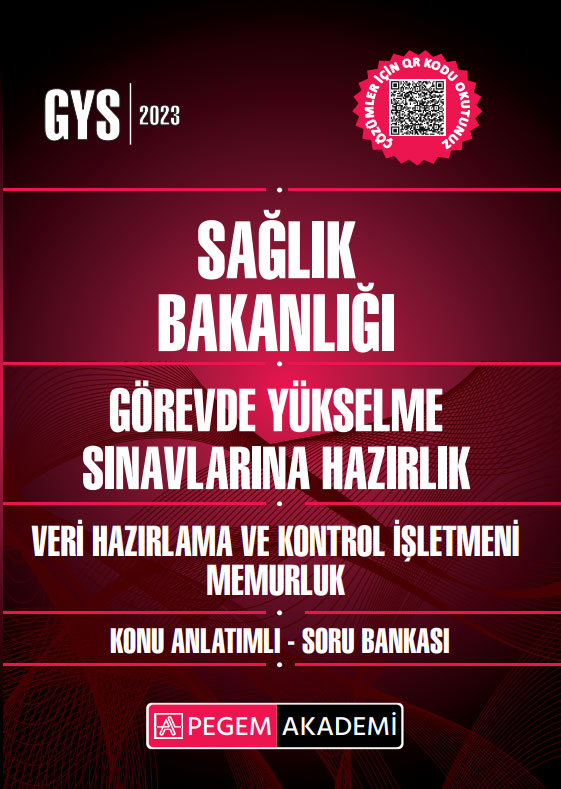 2023 Sağlık Bakanlığı Görevde Yükselme Sın. Haz. Veri Hazırlama ve Kontrol İşletmeni Memurluk Konu Anlatımlı Soru Bankası Pegem Akademi Yayıncılık