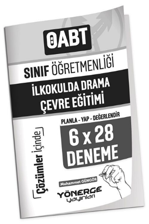ÖABT Sınıf Öğretmenliği İlkokulda Drama ve Çevre Eğitimi 6x28 Deneme Çözümlü Yönerge Yayınları