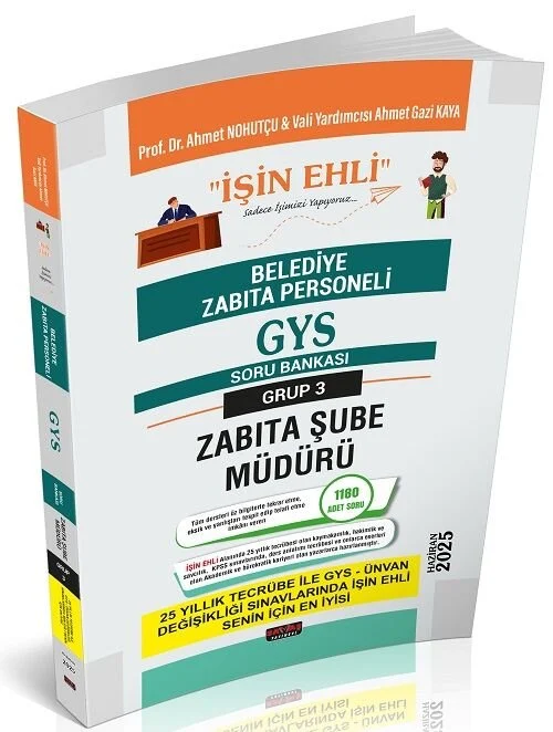 2025 GYS Belediye Grup 3 Zabıta Şube Müdürü İŞİN EHLİ Soru Bankası Görevde Yükselme - Ahmet Nohutçu Savaş Yayınları