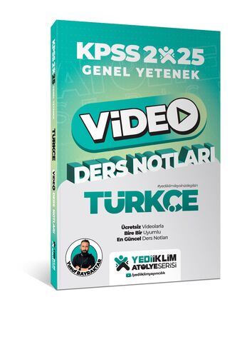 2025 KPSS Genel Yetenek Atölye Serisi Türkçe Video Ders Notları Yediiklim Yayınları