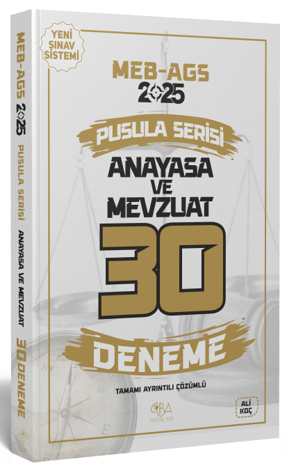 2025 MEB-AGS Anayasa ve Mevzuat 30 Deneme Çözümlü Pusula Serisi - Ali Koç CBA Yayınları
