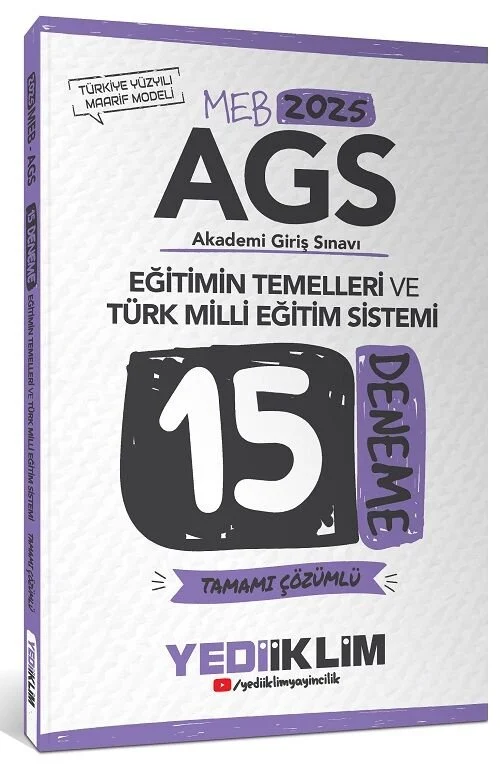 2025 MEB AGS Eğitimin Temelleri ve Türk Milli Eğitim Sistemi Tamamı Çözümlü 15 Deneme Yediiklim Yayınları