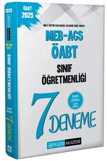 2025 MEB-AGS-ÖABT Sınıf Öğretmenliği Tamamı Çözümlü 7 Deneme Pegem Akademi Yayıncılık