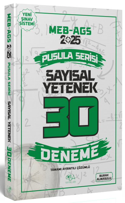 2025 MEB-AGS Sayısal Yetenek 30 Deneme Çözümlü Pusula Serisi - Abdullah Kaya CBA Yayınları