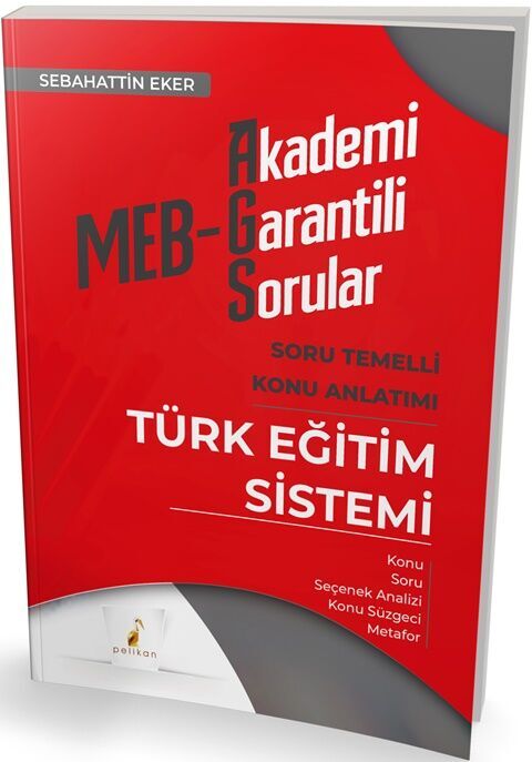 2025 MEB-AGS Türk Eğitim Sistemi Soru Temelli Konu Anlatımı Pelikan Yayınları 2025 MEB-AGS Türk Eğitim Sistemi Soru Temelli Konu Anlatımı Pelikan Yayınları