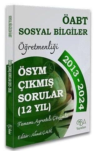 2025 ÖABT MEB-AGS Sosyal Bilgiler Öğretmenliği Çıkmış Sorular Son 12 Yıl Çözümlü CBA Yayınları 2025 ÖABT MEB-AGS Sosyal Bilgiler Öğretmenliği Çıkmış Sorular Son 12 Yıl Çözümlü CBA Yayınları