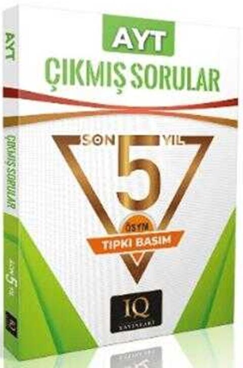 AYT 2019 - 2023 ÖSYM Çıkmış Sorular IQ Yayınları AYT 2019 - 2023 ÖSYM Çıkmış Sorular IQ Yayınları