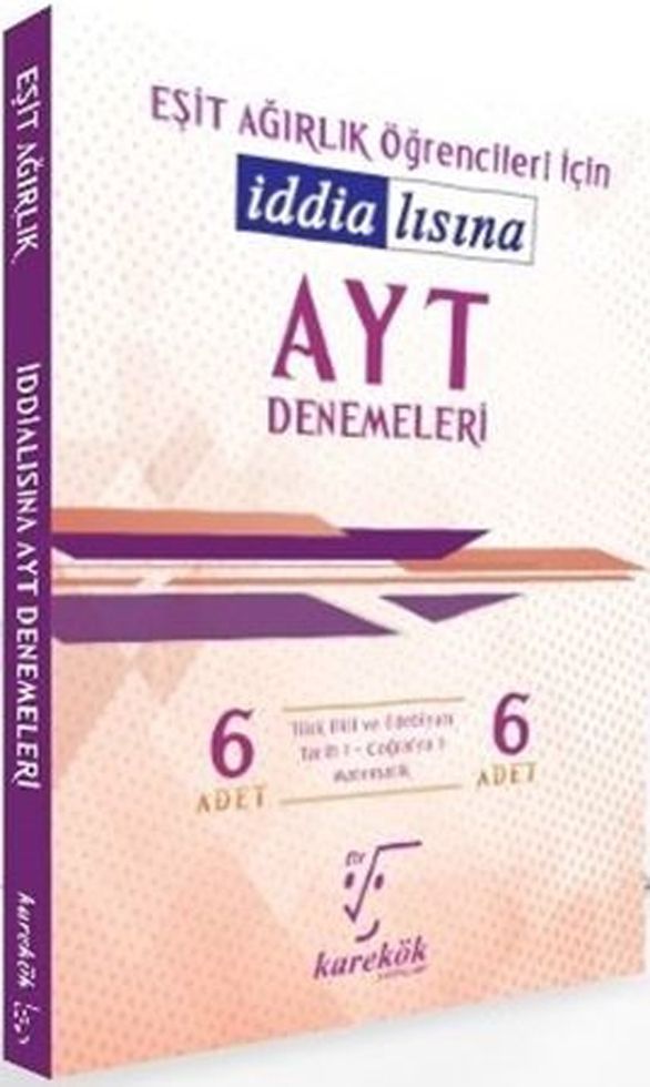 AYT İddialısına Eşit Ağırlık 6 lı Deneme Karekök Yayınları