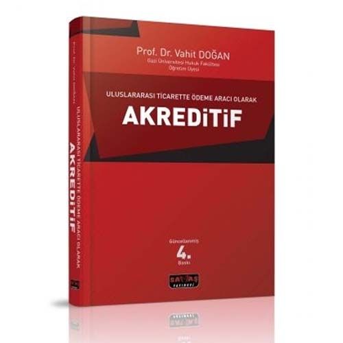 Uluslararası Ticarette Ödeme Aracı Olarak Akreditif Savaş Yayınevi
