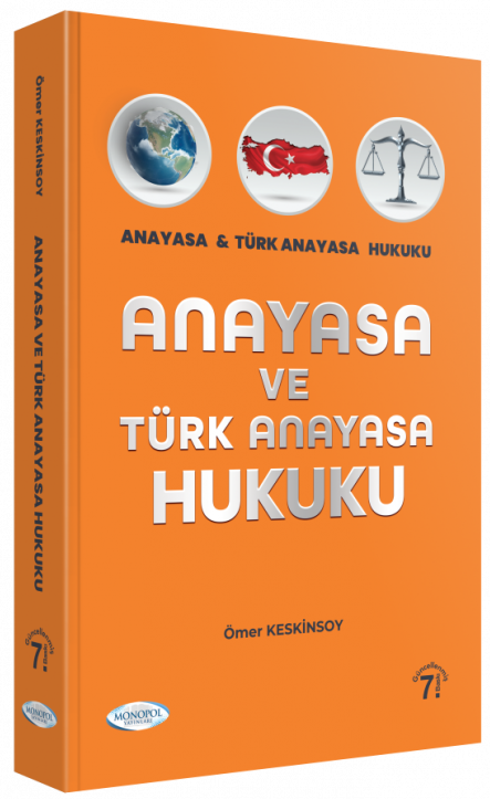 Anayasa ve Türk Anayasa Hukuku 7. Baskı Monol Yayınları
