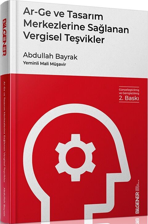 Ar Ge ve Tasarım Merkezlerine Sağlanan Vergisel Teşvikler Savaş Yayınevi