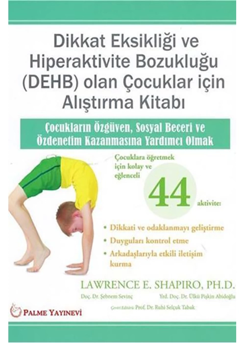 Dikkat Eksikliği ve Hiperaktivite Bozukluğu (DEHB) Olan Çocuklar İçin Alıştırma Kitabı