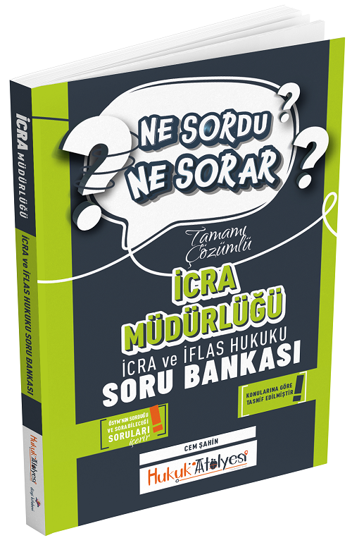 Hukuk Atölyesi İcra Müdürlüğü İcra ve İflas Hukuku Ne Sordu Ne Sorar Soru Bankası Çözümlü - Cem Şahin Dizgi Kitap Hukuk Atölyesi İcra Müdürlüğü İcra ve İflas Hukuku Ne Sordu Ne Sorar Soru Bankası Çözümlü - Cem Şahin Dizgi Kitap