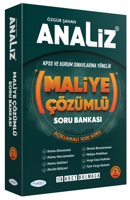 KPSS A Grubu Analiz Maliye Soru Bankası Çözümlü 7. Baskı - Özgür Şahan Monopol Yayınları KPSS A Grubu Analiz Maliye Soru Bankası Çözümlü 7. Baskı - Özgür Şahan Monopol Yayınları
