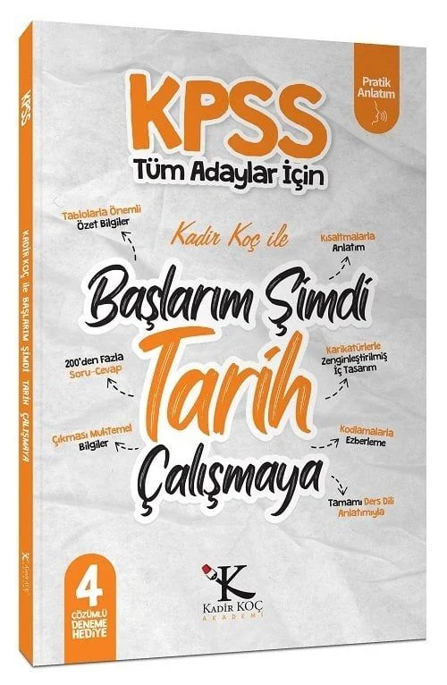 KPSS Başlarım Şimdi Tarih Çalışmaya Ders Notları - Kadir Koç Kadir Koç Akademi