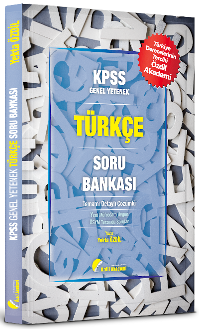 KPSS Türkçe Soru Bankası Çözümlü - Yekta Özdil Özdil Akademi Yayınları