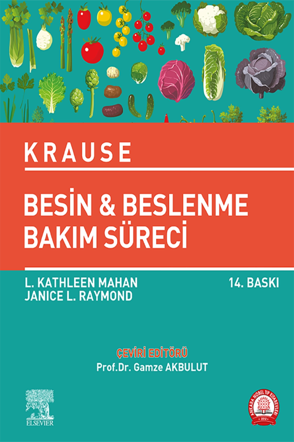 Krause Besin ve Beslenme Bakım Süreci Ankara Nobel Tıp Yayınevi