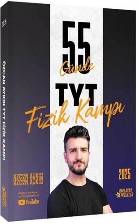 Özcan Aykın 2025 TYT 55 Günde Fizik Kampı Parlayan Projeler