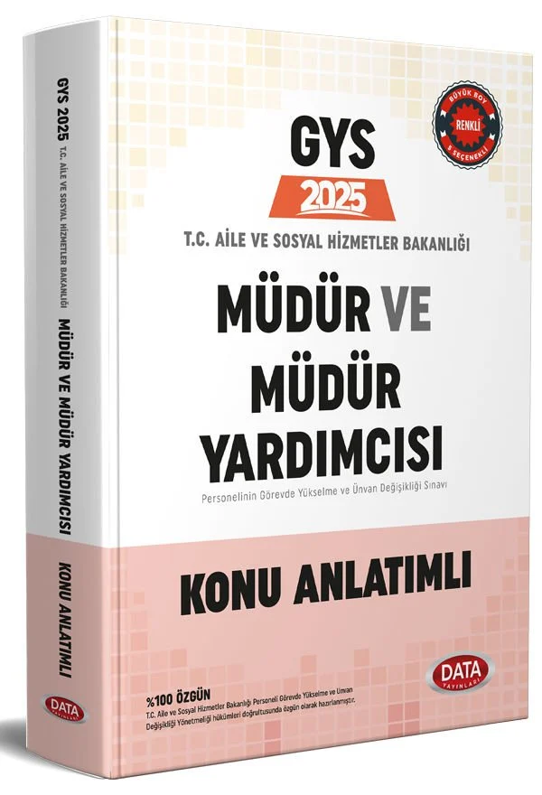 T.C. Aile ve Sosyal Hizmetler Bakanlığı GYS Müdür ve Müdür Yardımcısı Konu Anlatımlı Data Yayınları