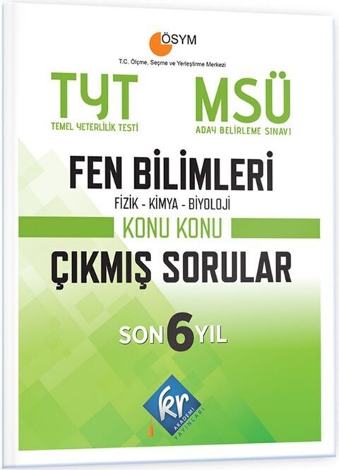 TYT MSÜ Fen Bilimleri Son 6 Yıl Konu Konu Çıkmış Sorular KR Akademi Yayınları