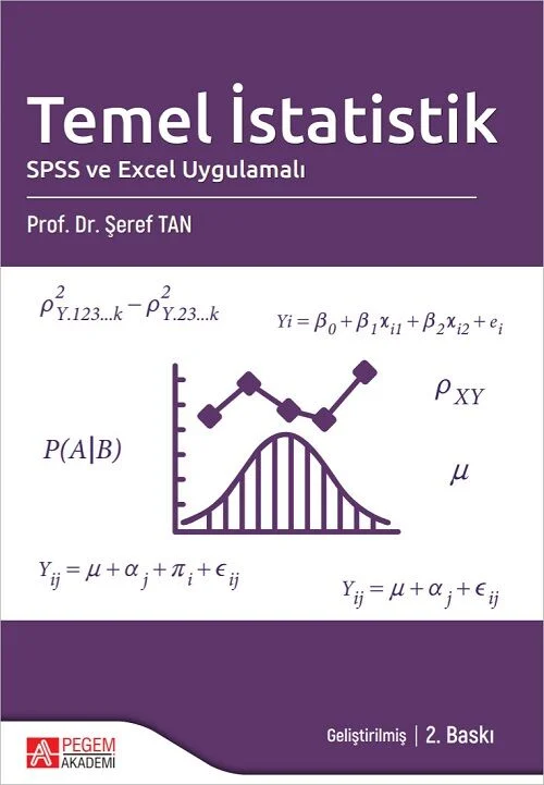 Temel İstatistik SPSS ve Excel Uygulamalı 2. Baskı - Şeref Tan Pegem Akademi Yayıncılık Temel İstatistik SPSS ve Excel Uygulamalı 2. Baskı - Şeref Tan Pegem Akademi Yayıncılık