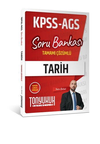 Tonyukuk KPSS AGS Tarih Tamamı Çözümlü Soru Bankası Tonyukuk Yayıncılık Tonyukuk KPSS AGS Tarih Tamamı Çözümlü Soru Bankası Tonyukuk Yayıncılık