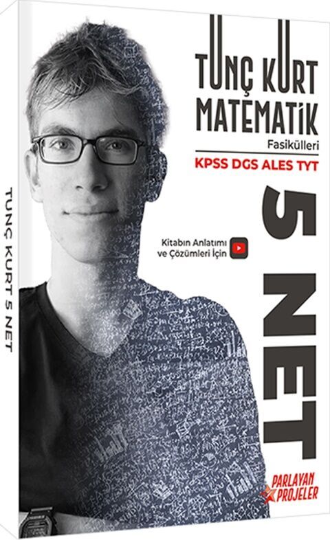Tunç Kurt KPSS DGS ALES TYT 5 NET Matematik Parlayan Projeler