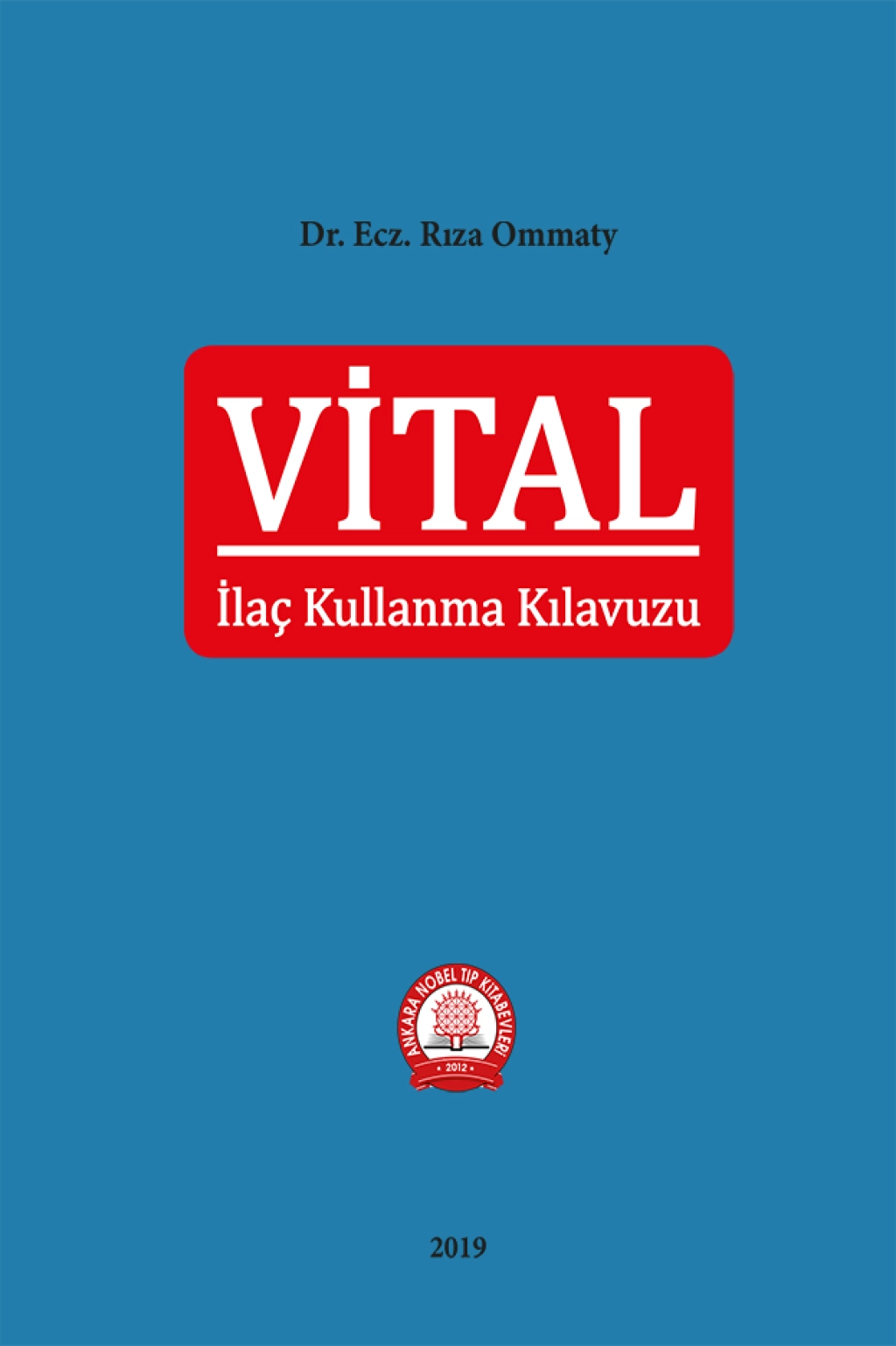 VİTAL İlaç Kullanma Kılavuzu Ankara Nobel Tıp Yayınevi