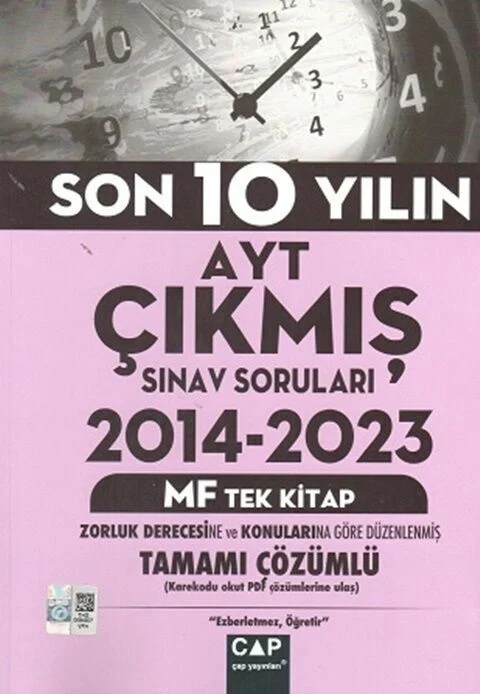 YKS AYT 2014-2023 Son 10 Yılın Çıkmış Sınav Soruları MF Tek Kitap Çözümlü Çap Yayınları