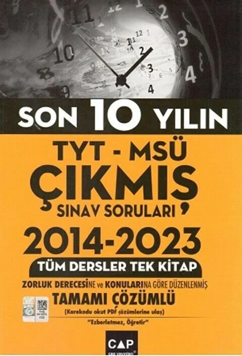 YKS TYT MSÜ Tüm Dersler 2014-2023 Son 10 Yıl Çıkmış Sınav Soruları Tek Kitap Çözümlü Çap Yayınları