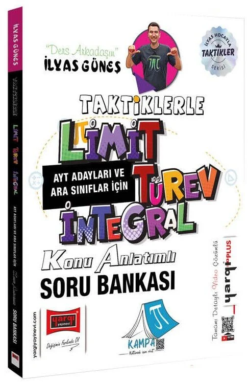 Yargı YKS AYT ve Ara Sınıflar İçin Taktiklerle Limit Türev İntegral Konu Anlatımlı Soru Bankası - İlyas Güneş Yargı Yayınları Yargı YKS AYT ve Ara Sınıflar İçin Taktiklerle Limit Türev İntegral Konu Anlatımlı Soru Bankası - İlyas Güneş Yargı Yayınları