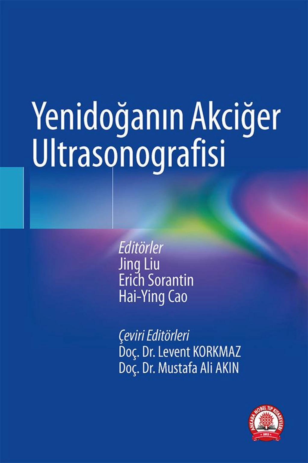 Yenidoğanın Akciğer Ultrasonografisi Ankara Nobel Tıp Yayınevi
