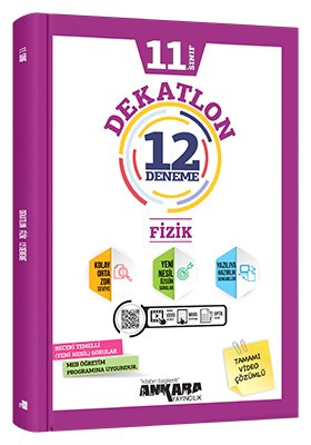 11.SIINIF Fizik DEKATLON 12 Deneme Sınavı Ankara Yayıncılık 