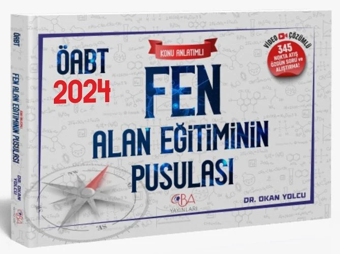 2024 ÖABT Fen Bilgisi Alan Eğitiminin Pusulası Konu Anlatımlı - Okan Yolcu CBA Yayınları