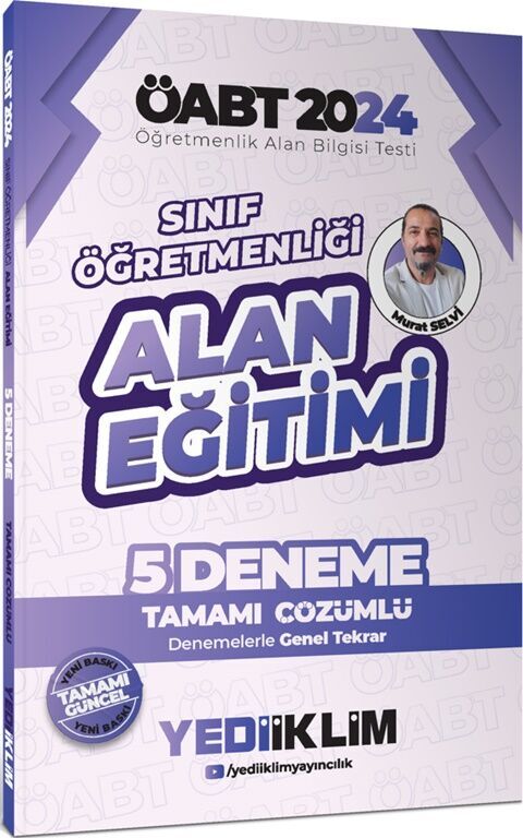 2024 ÖABT Sınıf Öğretmenliği Alan Eğitimi Tamamı Çözümlü 5 Deneme Yediiklim Yayınları