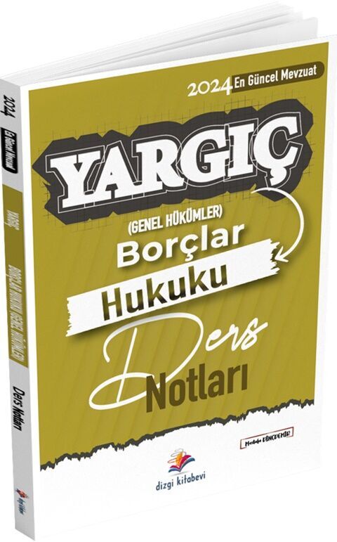 2024 Yargıç Hakimlik ve HMGS Borçlar Hukuku Genel Hükümler Ders Notları Dizgi Kitap Yayınları
