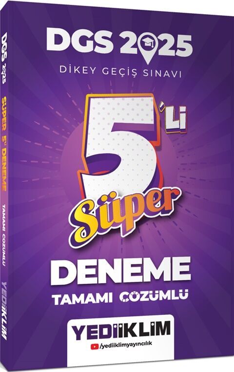 2025 DGS Tamamı Çözümlü Süper 5 li Deneme Yediiklim Yayınları