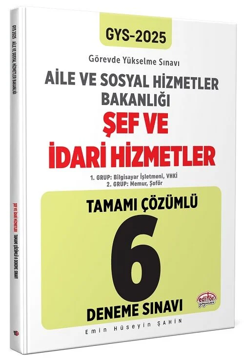 2025 GYS Aile ve Sosyal Hizmetler Bakanlığı Şef ve İdari Hizmetler 6 Deneme Çözümlü Görevde Yükselme Editör Yayınları