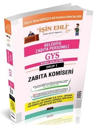 2025 GYS Belediye Grup 1 Zabıta Komiseri İŞİN EHLİ Konu Anlatımı Görevde Yükselme - Ahmet Nohutçu Savaş Yayınları