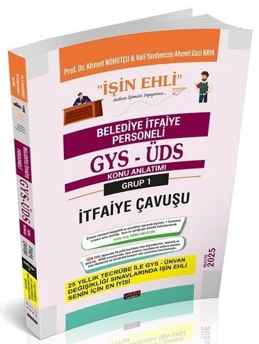 2025 GYS ÜDS Belediye Grup 1 İtfaiye Çavuşu İŞİN EHLİ Konu Anlatımı Görevde Yükselme Ünvan Değişikliği - Ahmet Nohutçu Savaş Yayınları