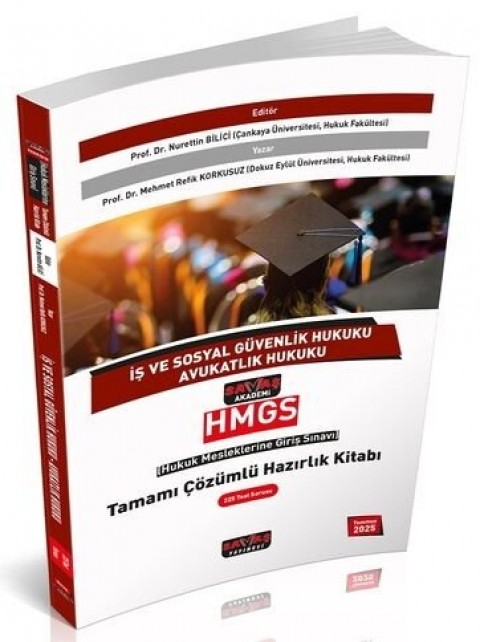 2025 HMGS İş ve Sosyal Güvenlik, Avukatlık Hukuku Hazırlık Kitabı Çözümlü - Nurettin Bilici, Mehmet Refik Korkusuz Savaş Yayınları