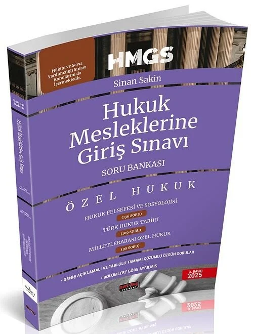 2025 HMGS Özel Hukuk Hukuk Felsefesi ve Sosyolojisi, Türk Hukuk Tarihi, Milletlerarası Özel Hukuk Soru Bankası 3. Baskı - Sinan Sakin Savaş Yayınları