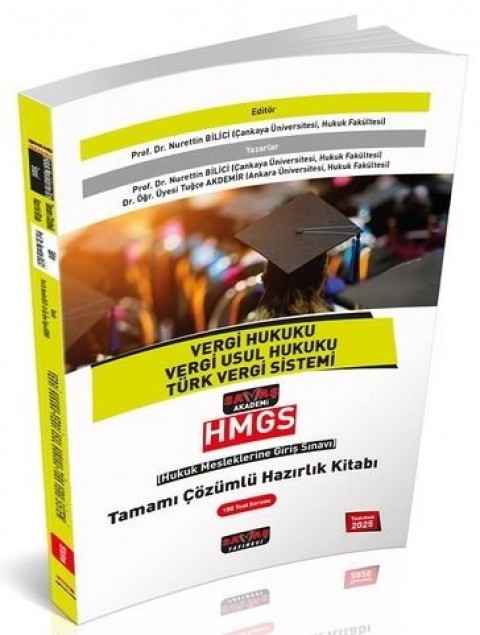 2025 HMGS Vergi, Vergi Usul Hukuku, Türk Vergi Sistemi Hazırlık Kitabı Çözümlü - Nurettin Bilici, Tuğçe Akdemir Savaş Yayınları