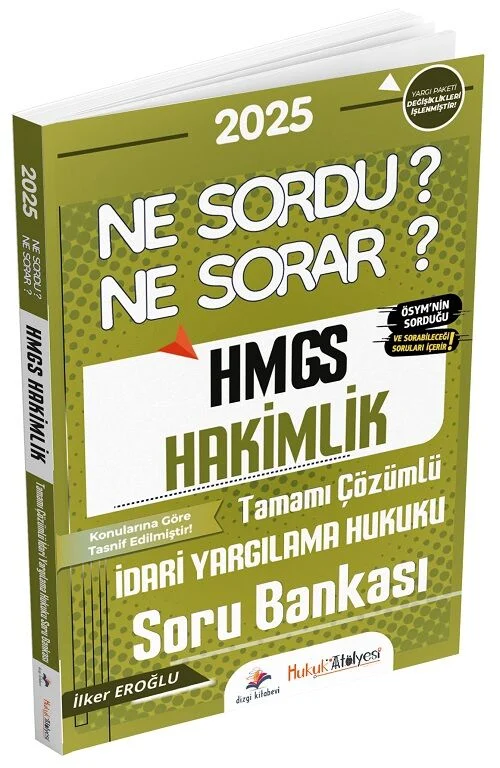 2025 Hukuk Atölyesi HMGS Hakimlik İdari Yargılama Hukuku Ne Sordu Ne Sorar Soru Bankası Çözümlü - İlker Eroğlu Dizgi Kitap