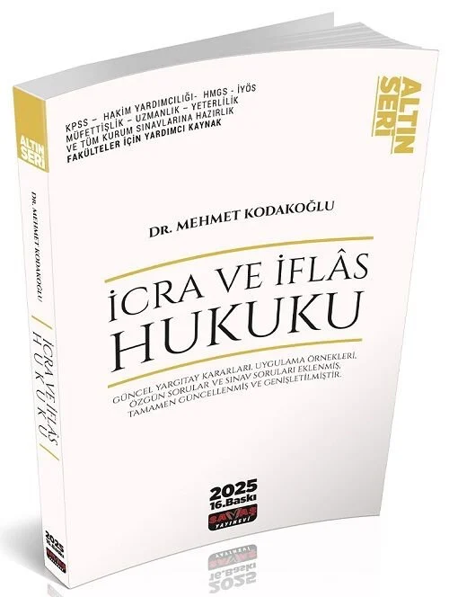 2025 İcra ve İflas Hukuku Altın Seri 16. Baskı - Mehmet Kodakoğlu Savaş Yayınları