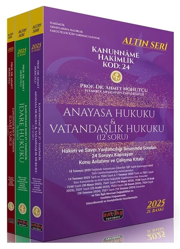 2025 KANUNNAME Hakimlik KOD: 24 Anayasa Hukuku-İdare Hukuku-İdari Yargı Set Altın Seri 21. Baskı - Ahmet Nohutçu Savaş Yayınları