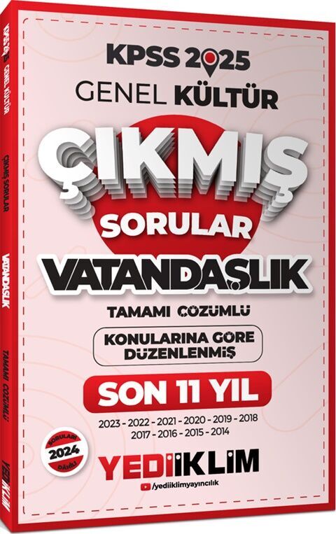 2025 KPSS Genel Kültür Lisans Vatandaşlık Konularına Göre Tamamı Çözümlü Son 11 Yıl Çıkmış Sorular Yediiklim Yayınları