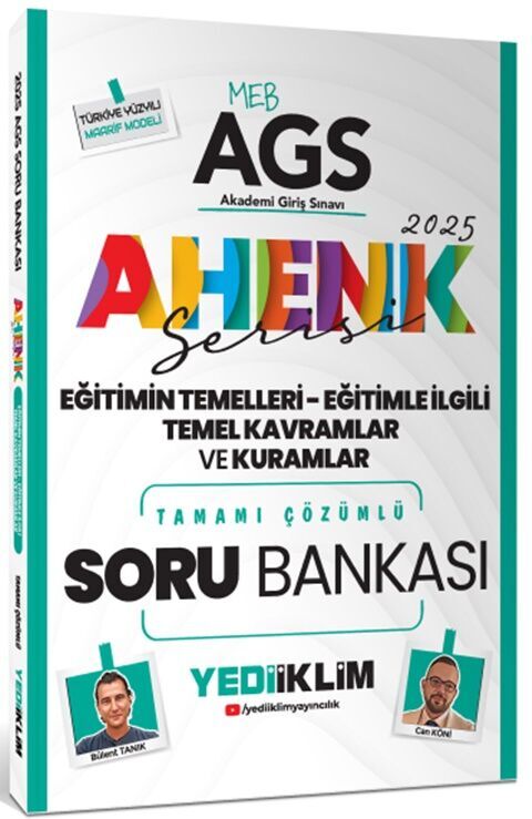 2025 MEB AGS Ahenk Serisi Eğitimin Temelleri Eğitimle İlgili Temel Kavramlar ve Kuramlar Tamamı Çözümlü Soru Yediiklim Yayınları